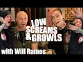 How To Get Brutal Low Screams \u0026 Growls w/ WILL RAMOS of Lorna Shore!