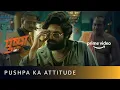 Download Lagu Pushpa Ka Attitude and Swag | @AlluArjun Fight Scene | Pushpa: The Rise | Amazon Prime Video