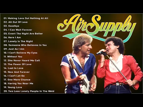 Download MP3 Air Supply Greatest Hits - The Best Air Supply Songs Full Album 2024 #Vol2