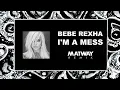 Download Lagu Bebe Rexha - I'm A Mess (Matway Remix)