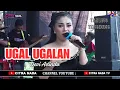 Download Lagu UGAL UGALAN ~ TENGDUNG // CITRA NADA LIVE DUKUH ANJUN KALER - MALAHAYU // BANJARHARJO - BREBES