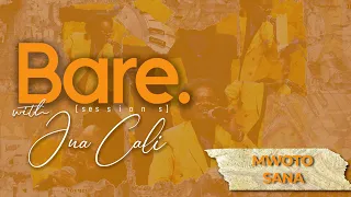 mwoto sana jua cali bare sessions