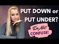 Phrasal verbs PUT DOWN PUT UNDER