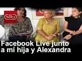 Facebook Live junto a mi hija Estefania y Alexandra Malagon -