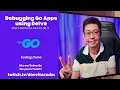 Debugging Go Apps using Delve