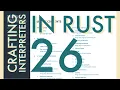 Rust Programming Crafting Interpreters Day 26 Chapter 21 Part 2 and Chapter 22 all
