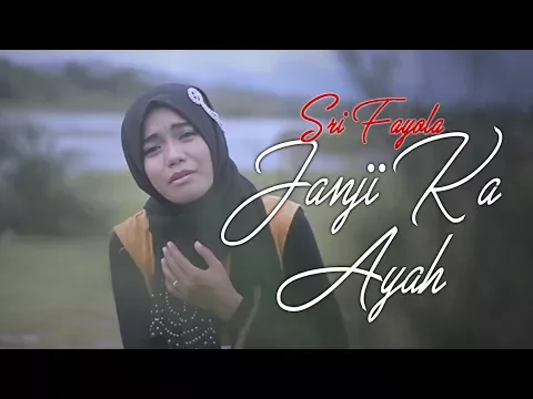 Download MP3 Janji Ka Ayah - Sri Fayola (Official Music Video)