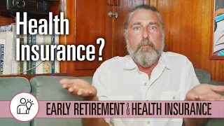 What about HEALTH INSURANCE? Retiring Young [Enough is Enough]