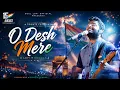 O Desh Mere by Arijit Singh Lofi Reverb SOUL LOFI song