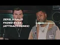 Zerb, Khalid - Faded Eyes (Attract Remix)
