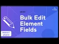 Bulk Edit Elements
