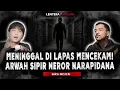 Download Lagu LAPAS HOROR DI JAKARTA!!! NARAPIDANA DITEROR ARWAH SIPIR GENTAYANGAN!!