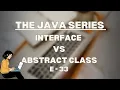 Interface VS abstract class in Java The Java Series E33