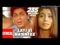 Lyrical Video_ Layi Vi Na Gayi  Chalte Chalte  Sukhwinder Singh  Shah Rukh Khan, Rani Mukherjee