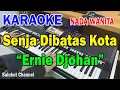 Download Lagu SENJA DIBATAS KOTA ll KARAOKE NOSTALGIA ll ERNIE DJOHAN ll THE MUPPET ll NADA WANITA B=DO
