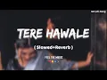 Download Lagu Tere Hawale | ( Slowed+Reverb ) | Arijit Singh,Shilpa Rao | Pritam | Mr Lofi-Song ❤️ Download Lagu Tere Hawale | ( Slowed+Reverb ) | Arijit Singh,Shilpa Rao | Pritam | Mr Lofi-Song ❤️