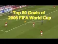 Lagu Top 50 Goals of 2006 FIFA World Cup