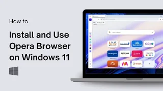 How to Install and Use Opera Browser on Windows 11