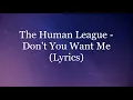Download Lagu The Human League - Don't You Want Me (Lyrics HD)