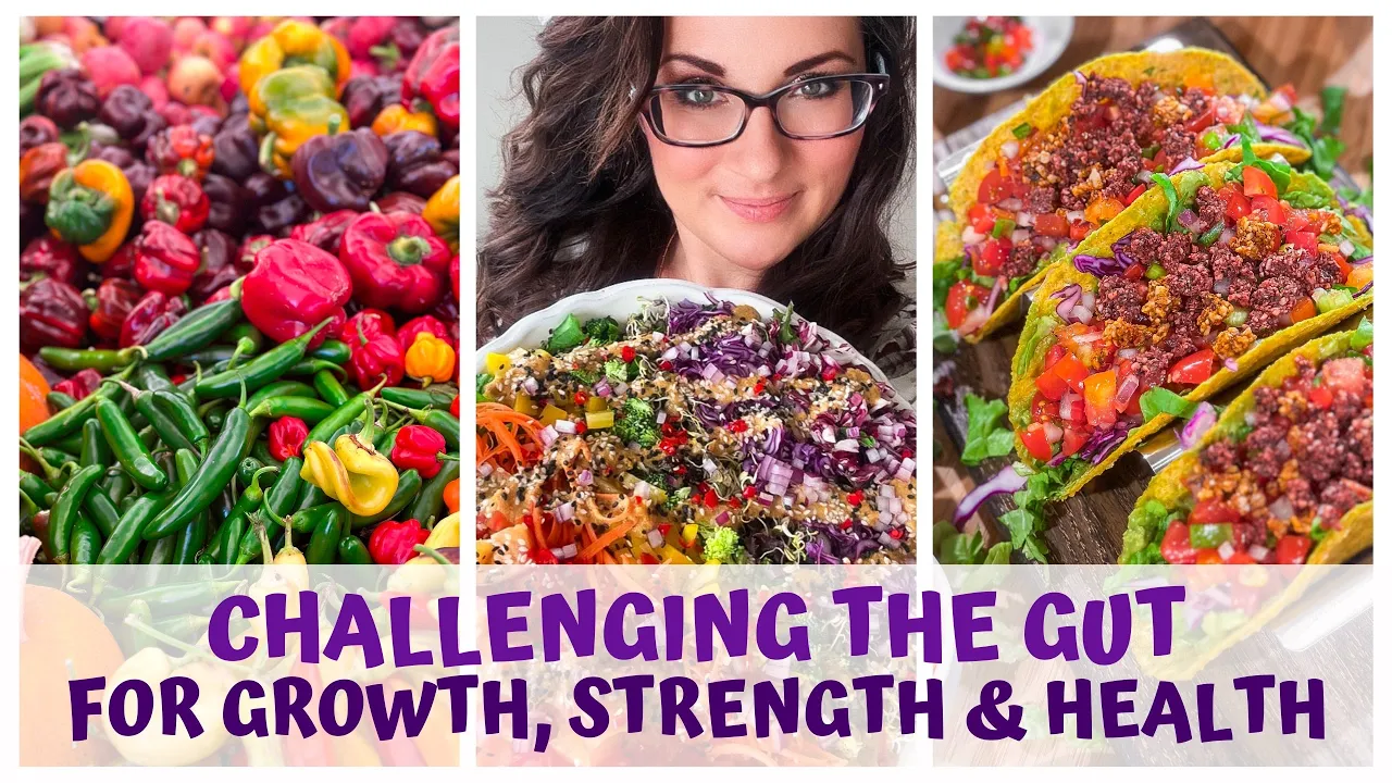 CHALLENGING THE GUT FOR GROWTH, STRENGTH & HEALTH