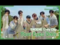 Download Lagu [2024 ENniversary] ENHYPEN (엔하이픈) ‘Your Eyes Only' (ENGENE ♡nly Clip) #2024ENniversary