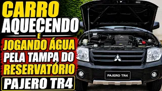 Pajero Tr4 2.0 16v Jogando Água Pela Tampa Do Reservatorio, Carro Aquecendo!