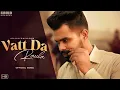 Lagu Vatt Da Raula ( Audio Song ) Arjan Dhillon , Arjan Dhillon New Song , New Punjabi Songs 2022
