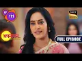Download Lagu Sonali Ka Sacch | Appnapan - Badalate Rishton Ka Bandhan - Ep 111 | Full EP | 16 Nov 2022