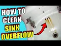 How To Clean a Sink Overflow Drain