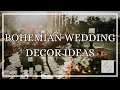 Bohemian Wedding Decor Ideas - Dream Wedding Diaries