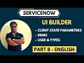 Client State Parameters In UI Builder ServiceNow In English UI Builder Part 8