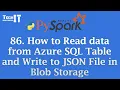 How to Read data from Azure SQL Table and Write to JSON File in Blob Storage PySpark Tutorial