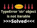 Understanding the TypeError str object is not iterable