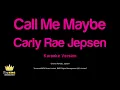Carly Rae Jepsen - Call Me Maybe (Karaoke Version)