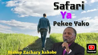 SAFARI YA PEKEE YAKO ASK ZACHARY KAKOBE 