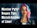 Mastering Python Regex How to Match End of Line Characters Effectively