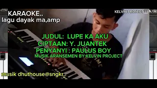 karaoke lagu dayak mahap ii lupe ka aku musik aransemen by kelvinproject 