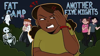 Fat Camp Another Five Nights