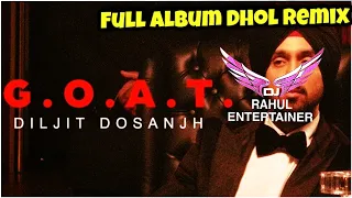 diljit dosanjh mashup full album goat mashup 2020 dhol remix feat dj rahul ent new punjabi songs2020