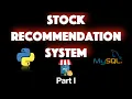 How to build a Stock Recommendation System with Python - Part I Database Setup MySQL