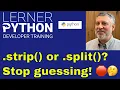 Confused by Python s split and strip string methods