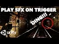 HOW TO PLAY SOUND EFFECTS WITH A TRIGGER IN C UNITY TUTORIAL