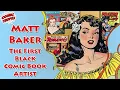 Matt Baker The First Black Comic Book Artist