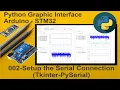 002-Python Live stream Graphic UI Arduino-STM32 Setup the Serial Connection Tkinter - PySerial