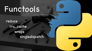 Understanding Python s Functools Module