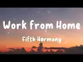 Download Lagu Work From Home - Fifth Harmony (Lyrics) | The Chainsmokers, Justin Bieber, Eminem, ...