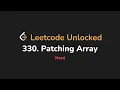 330 Patching Array Leetcode Unlocked - Python