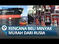 Lagu Kenapa Indonesia Mau Beli Minyak Rusia Saat Negara Lain Melarang?