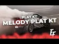 Download Lagu DJ MELODY PLAT KT🔥