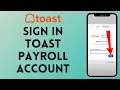 Toast Payroll Login 2026 How To Login Toast Employee Account